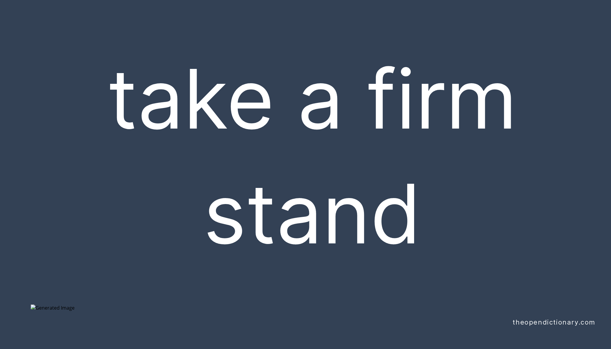 take-a-firm-stand-meaning-of-take-a-firm-stand-definition-of-take-a